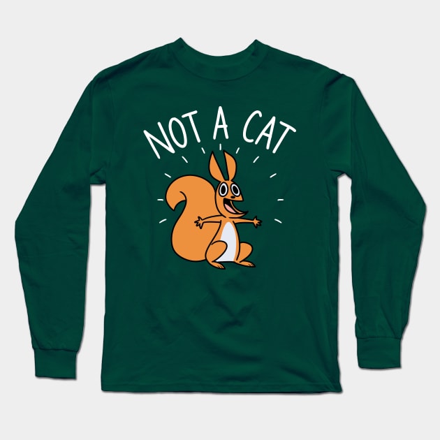 Not A Cat Long Sleeve T-Shirt by spacecoyote